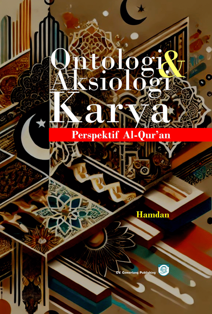 Ontologi dan Aksiologi Karya dalam Perspektif Al-Qur’an