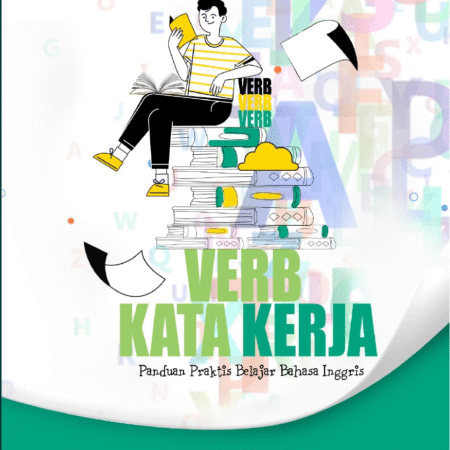 VERBS (KATA KERJA) panduan praktis belajar bahasa inggris