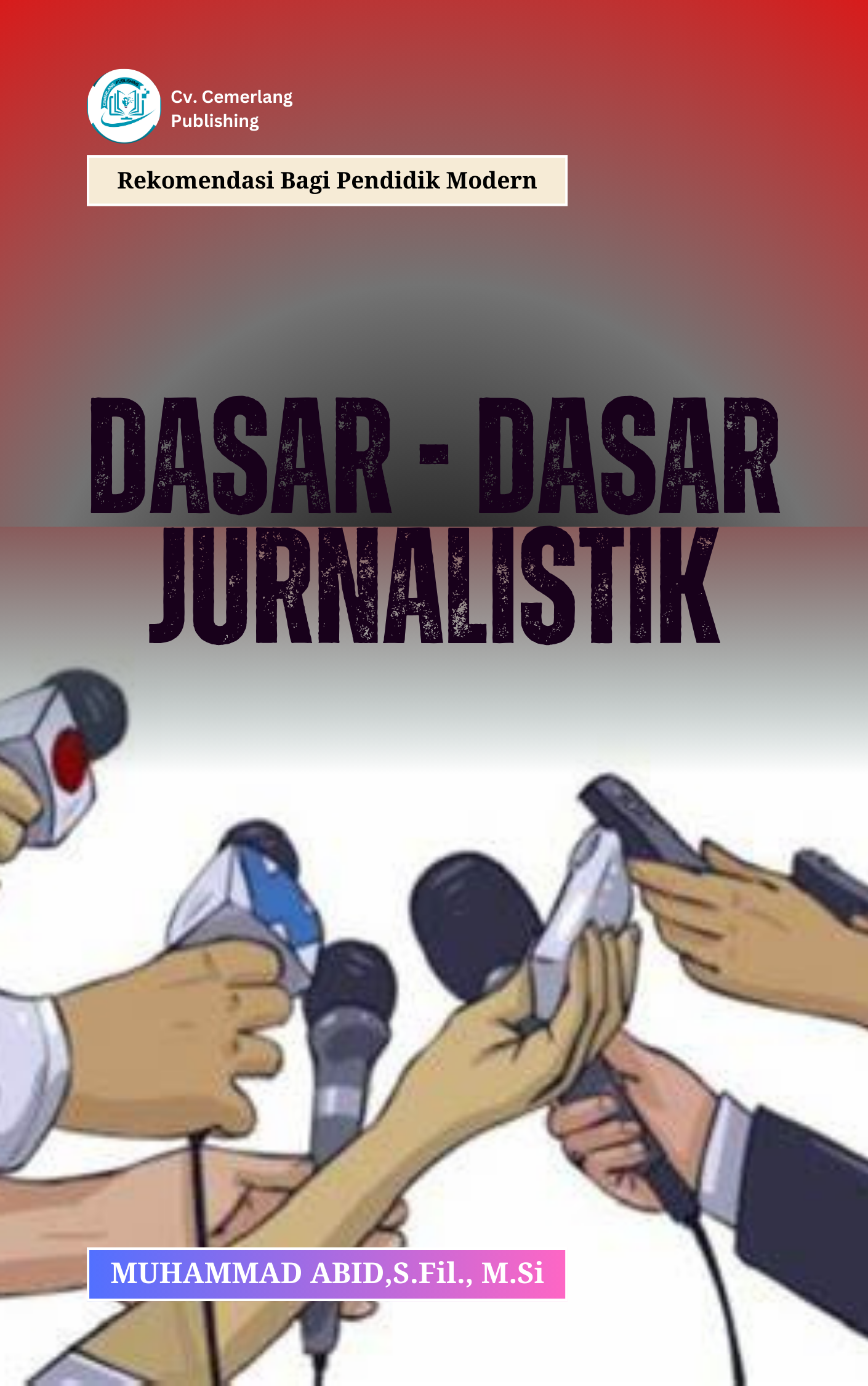 Menggali Fondasi Jurnalisme yang Bertanggung Jawab: Tinjauan “Dasar Dasar Jurnalistik”