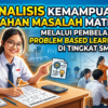 ANALISIS KEMAMPUAN PEMECAHAN MASALAH MATEMATIS SISWA MELALUI PEMBELAJARAN PROBLEM BASED LEARNING DI TTIINGKAT SMP